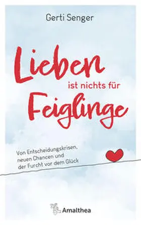 Senger |  Lieben ist nichts für Feiglinge | Buch |  Sack Fachmedien