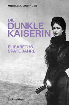 Lindinger | Die dunkle Kaiserin | Buch | 978-3-99050-264-8 | www.sack.de