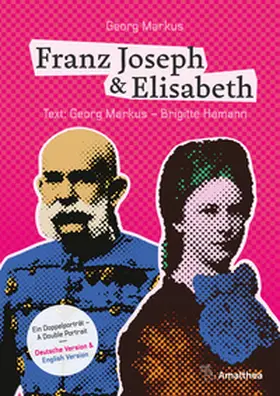Markus / Hamann |  Franz Joseph & Elisabeth - Ein Doppelporträt - A Double Portrait | Buch |  Sack Fachmedien