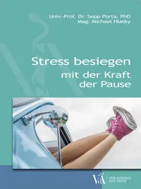 Porta / Hlatky |  Stress besiegen mit der Kraft der Pause | Buch |  Sack Fachmedien