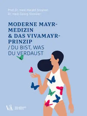 Stossier |  Moderne F.X.-Mayr-Medizin & das VIVAMAYR-Prinzip | Buch |  Sack Fachmedien