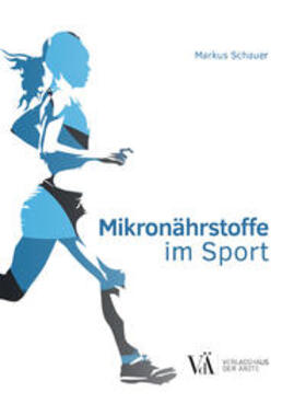 Schauer | Mikronährstoffe im Sport | Buch | 978-3-99052-211-0 | sack.de