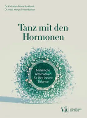 Burkhardt / Friesenbichler |  Tanz mit den Hormonen | Buch |  Sack Fachmedien