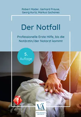 Mader / Prause / Kurz |  Der Notfall | eBook | Sack Fachmedien