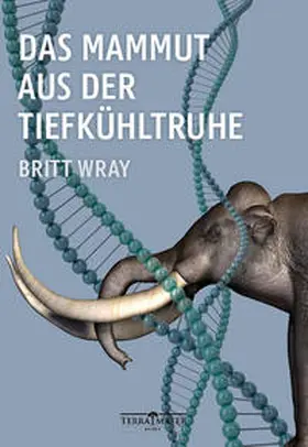 Wray |  Das Mammut aus der Tiefkühltruhe | Buch |  Sack Fachmedien