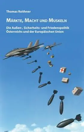 Roithner |  Märkte, Macht und Muskeln | Buch |  Sack Fachmedien