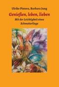 Jung / Pistora / Ulrike Pistora |  Genießen, leben, lieben | Buch |  Sack Fachmedien