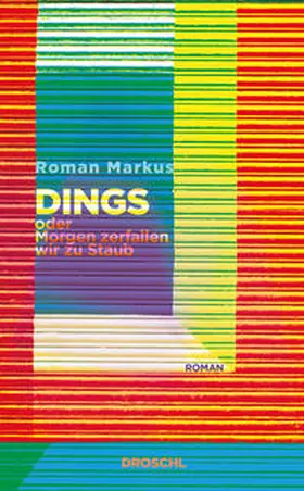 Markus |  Dings oder Morgen zerfallen wir zu Staub | Buch |  Sack Fachmedien