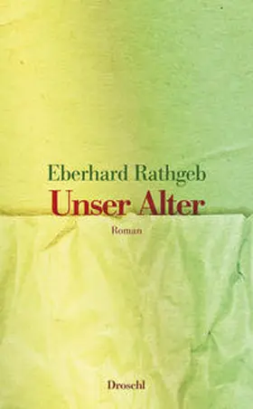 Rathgeb |  Unser Alter | Buch |  Sack Fachmedien