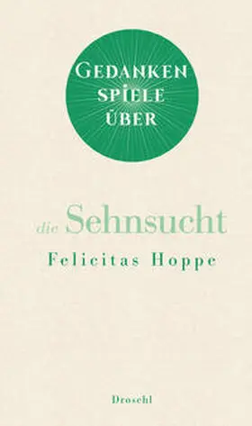 Hoppe |  Gedankenspiele über die Sehnsucht | eBook | Sack Fachmedien