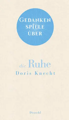Knecht | Gedankenspiele über die Ruhe | Buch | 978-3-99059-157-4 | sack.de