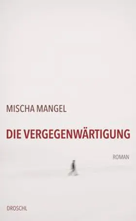 Mangel |  Die Vergegenwärtigung | Buch |  Sack Fachmedien