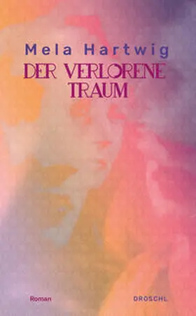 Hartwig |  Der verlorene Traum | Buch |  Sack Fachmedien