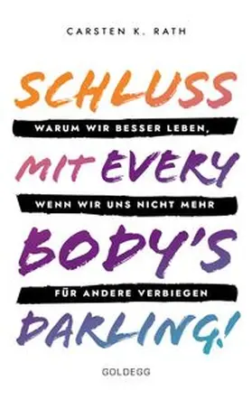 Rath |  Schluss mit Everybody’s Darling! | eBook | Sack Fachmedien