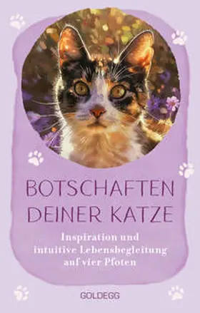 Goldegg Verlag / Minoggio-Weixlbaumer / Weithofer |  Die Botschaften deiner Katze | Sonstiges |  Sack Fachmedien
