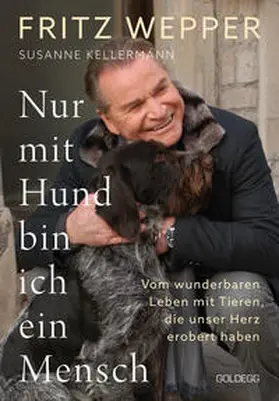 Wepper / Kellermann |  Nur mit Hund bin ich ein Mensch | Buch |  Sack Fachmedien