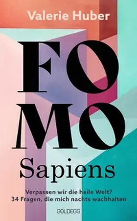 Huber |  FOMO Sapiens - Verpassen wir die heile Welt? | eBook | Sack Fachmedien