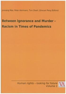 Mao / Peng / Zwart | Between Ignorance and Murder - Racism in Times of Pandemics | Buch | 978-3-99061-023-7 | sack.de