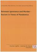 Mao / Peng / Zwart |  Between Ignorance and Murder - Racism in Times of Pandemics | Buch |  Sack Fachmedien