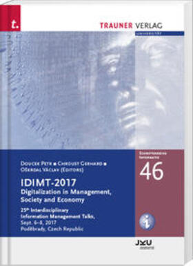 Doucek / Chroust / Oskrdal |  IDIMT-2017, Digitalization in Management, Society and Economy, Schriftenreihe Informatik, Band 46 | Buch |  Sack Fachmedien