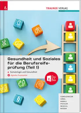 Geroldinger / Hödl / Karall |  Gesundheit und Soziales für die Berufsreifeprüfung (Teil 1) Somatologie und Gesundheit + E-Book | Buch |  Sack Fachmedien