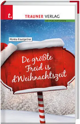 Krautgartner |  De größte Freid is d’ Weihnachtszeit | Buch |  Sack Fachmedien