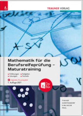 Tinhof / Gerstendorf / Girlinger | Mathematik für die Berufsreifeprüfung - Maturatraining + digitales Zusatzpaket + E-Book | Buch | 978-3-99062-667-2 | sack.de