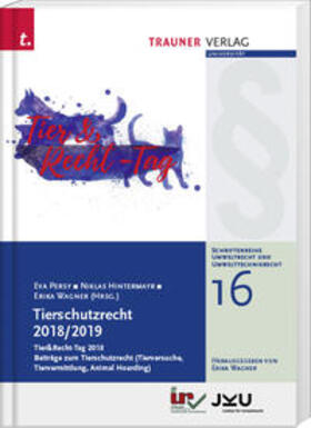Persy / Hintermayr / Wagner |  Tierschutzrecht 2018/2019, Schriftenreihe Umweltrecht und Umwelttechnikrecht Band 16 | Buch |  Sack Fachmedien