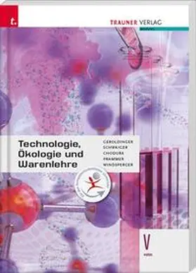 Geroldinger / Schwaiger / Chodura |  Technologie, Ökologie und Warenlehre V HAK | Buch |  Sack Fachmedien