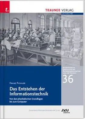 Pichler |  Das Entstehen der Informationstechnik | Buch |  Sack Fachmedien