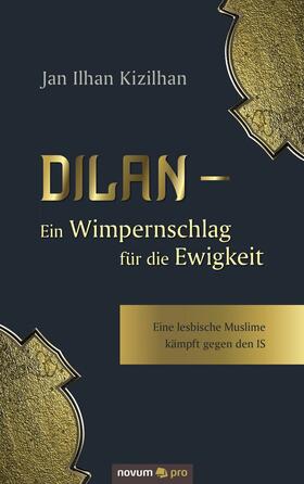 Kizilhan | Dilan - Ein Wimpernschlag für die Ewigkeit | E-Book | sack.de