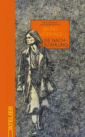 Bruno / Dalinger / Neundlinger |  Die Nacherzählung | Buch |  Sack Fachmedien