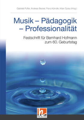 Puffer / Becker / Körndle | Musik - Pädagogik - Professionalität | Buch | 978-3-99069-015-4 | sack.de