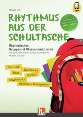 Filz |  Rhythmus aus der Schultasche - inkl. Code für die HELBLING Media App | Buch |  Sack Fachmedien