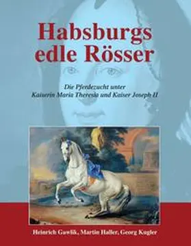 Haller |  Habsburgs edle Rösser | Buch |  Sack Fachmedien