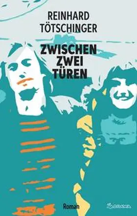 Tötschinger |  Zwischen zwei Türen | Buch |  Sack Fachmedien