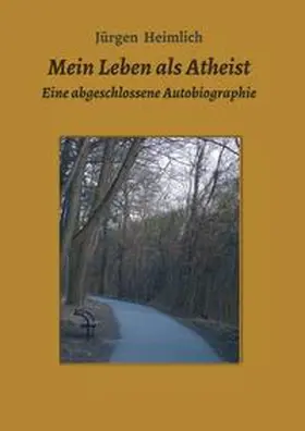 Heimlich |  Mein Leben als Atheist | Buch |  Sack Fachmedien