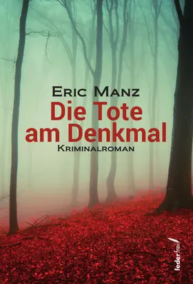 Manz |  Die Tote am Denkmal: Österreich Krimi | eBook | Sack Fachmedien