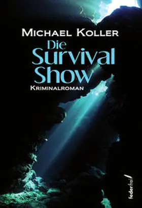 Koller |  Die Survival Show | Buch |  Sack Fachmedien