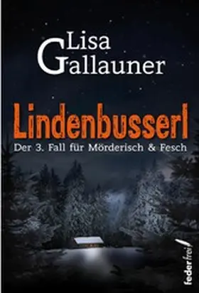 Gallauner |  Lindenbusserl: Österreich Krimi | eBook | Sack Fachmedien