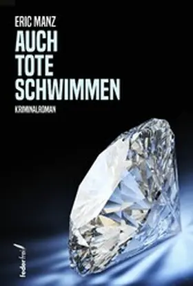 Manz |  Auch Tote schwimmen: Österreich-Kriminalroman | eBook | Sack Fachmedien