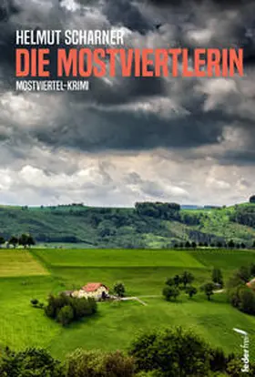 Scharner |  Die Mostviertlerin | Buch |  Sack Fachmedien