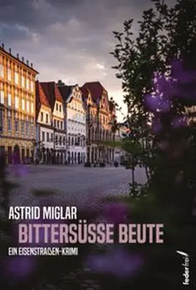 Miglar |  Bittersüße Beute | Buch |  Sack Fachmedien