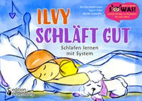 Hödlmoser / Eder / Schäufler |  Ilvy schläft gut - Schlafen lernen mit System | Buch |  Sack Fachmedien