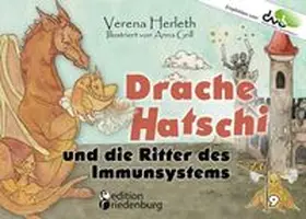 Herleth | Drache Hatschi und die Ritter des Immunsystems - Ein interaktives Abenteuer zu Heuschnupfen, Allergien und Abwehrkräften | Buch | 978-3-99082-060-5 | www.sack.de