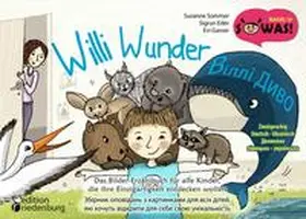 Sommer / Eder / Gasser |  Willi Wunder - Das Bilder-Erzählbuch für alle Kinder, die ihre Einzigartigkeit entdecken wollen / Villi Dyvo - Zbirnyk opovidan' z kartynkamy dlya vsikh ditey, yaki khochut' vidkryty dlya sebe svoyu unikal'nist' | Buch |  Sack Fachmedien