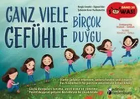 Cevahir / Eder / Kirer Yurdumetin |  Ganz viele Gefühle - Starke Gefühle erkennen, unterscheiden und steuern: Das Kinderbuch für positive emotionale Entwicklung | Bircok Duygu - Güclü duygulari tanima, ayirt etme ve yönetme: Pozitif duygusal gelisimi destekleyen bir cocuk kitabi | eBook | Sack Fachmedien