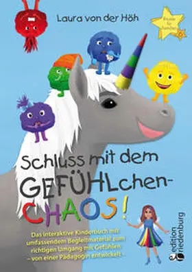 von der Höh / Höh |  Schluss mit dem GEFÜHLchen-Chaos! Das interaktive Kinderbuch mit umfassendem Begleitmaterial zum richtigen Umgang mit Gefühlen * von einer Pädagogin entwickelt * | Buch |  Sack Fachmedien