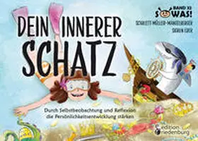 Müller-Mangelberger / Eder | Dein innerer Schatz - Durch Selbstbeobachtung und Reflexion die Persönlichkeitsentwicklung stärken | Buch | 978-3-99082-139-8 | sack.de