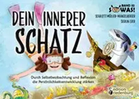 Müller-Mangelberger / Eder |  Dein innerer Schatz - Durch Selbstbeobachtung und Reflexion die Persönlichkeitsentwicklung stärken | eBook | Sack Fachmedien